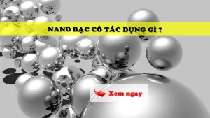 Nano bạc có tác dụng gì